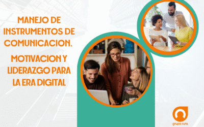 Herramientas de Comunicación, Motivación y Liderazgo en Entornos Digitales
